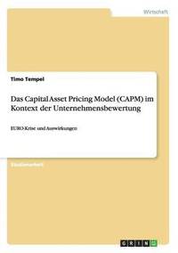 bokomslag Das Capital Asset Pricing Model (CAPM) im Kontext der Unternehmensbewertung