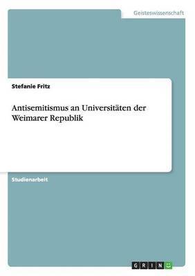 Antisemitismus an Universitaten der Weimarer Republik 1