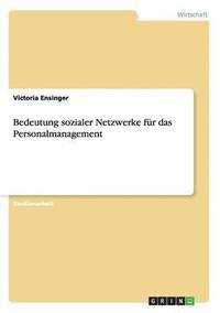 bokomslag Bedeutung sozialer Netzwerke fr das Personalmanagement