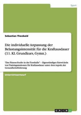 individuelle Anpassung der Belastungsintensität für die Kraftausdauer (11. Kl. Grundkurs, Gymn.)