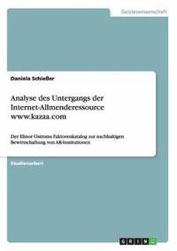 bokomslag Analyse des Untergangs der Internet-Allmenderessource www.kazaa.com