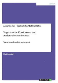 bokomslag Vegetarische Kostformen und Auenseiterkostformen