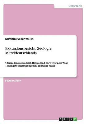 Exkursionsbericht Geologie Mitteldeutschlands 1
