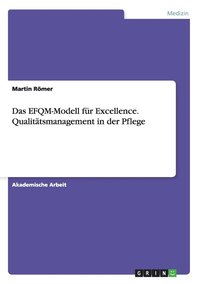 bokomslag Das EFQM-Modell fur Excellence. Qualitatsmanagement in der Pflege
