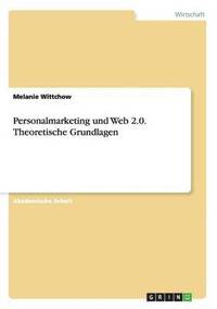 bokomslag Personalmarketing und Web 2.0. Theoretische Grundlagen