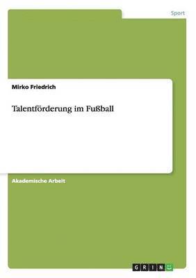 Talentforderung Im Fussball 1