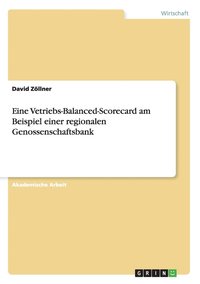 bokomslag Eine Vetriebs-Balanced-Scorecard am Beispiel einer regionalen Genossenschaftsbank