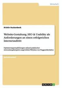 bokomslag Website-Gestaltung, SEO & Usability als Anforderungen an einen erfolgreichen Internetauftritt