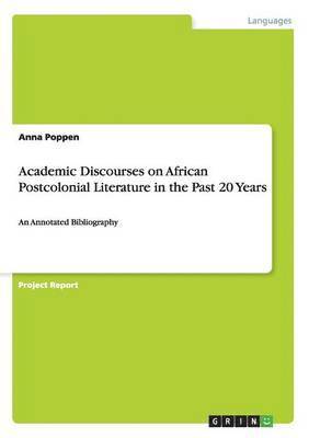 Academic Discourses on African Postcolonial Literature in the Past 20 Years 1