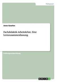 bokomslag Fachdidaktik Arbeitslehre. Eine Lernzusammenfassung