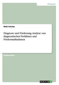 bokomslag Diagnose und Foerderung. Analyse von diagnostischen Verfahren und Foerdermassnahmen