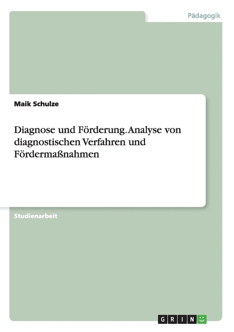 Diagnose und Frderung. Analyse von diagnostischen Verfahren und Frdermanahmen 1