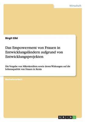 bokomslag Empowerment von Frauen in Entwicklungsländern aufgrund von Entwicklungsprojekten