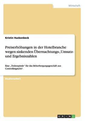 bokomslag Preiserhöhungen in der Hotelbranche wegen sinkenden Übernachtungs-, Umsatz- und Ergebniszahlen