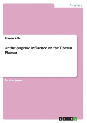 bokomslag Anthropogenic influence on the Tibetan Plateau