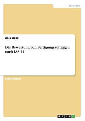 bokomslag Die Bewertung Von Fertigungsauftragen Nach IAS 11