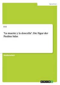 bokomslag La muerte y la doncella. Die Figur der Paulina Salas