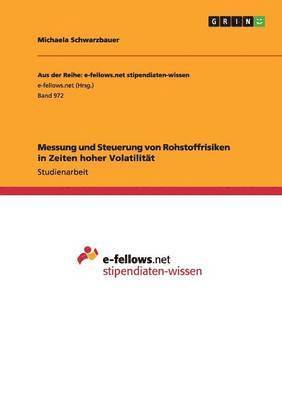 bokomslag Messung Und Steuerung Von Rohstoffrisiken in Zeiten Hoher Volatilitat