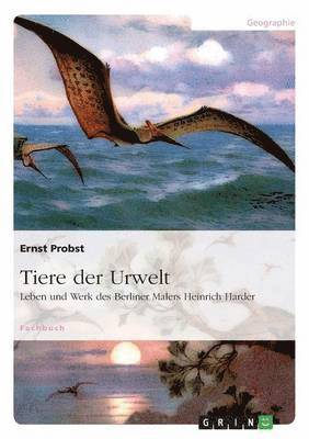 Ernst Probst - Tiere der Urwelt, Häftad