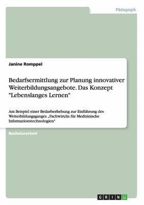 bokomslag Bedarfsermittlung zur Planung innovativer Weiterbildungsangebote. Das Konzept &quot;Lebenslanges Lernen&quot;