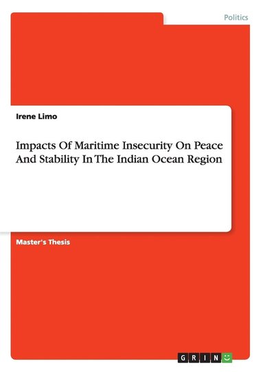 bokomslag Impacts Of Maritime Insecurity On Peace And Stability In The Indian Ocean Region