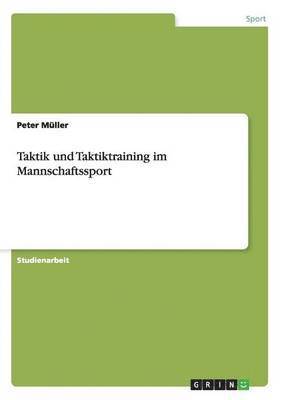 Taktik und Taktiktraining im Mannschaftssport 1