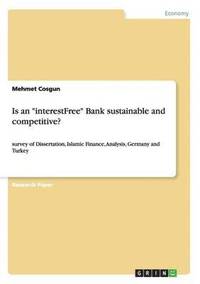 bokomslag Is an interestFree Bank sustainable and competitive?