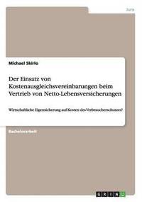 bokomslag Der Einsatz von Kostenausgleichsvereinbarungen beim Vertrieb von Netto-Lebensversicherungen