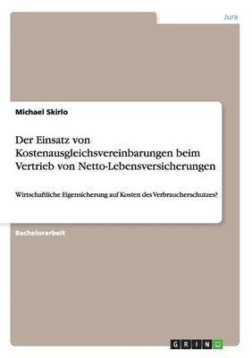 Der Einsatz von Kostenausgleichsvereinbarungen beim Vertrieb von Netto-Lebensversicherungen 1