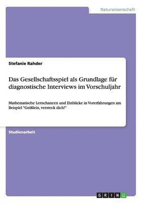 bokomslag Das Gesellschaftsspiel als Grundlage fr diagnostische Interviews im Vorschuljahr