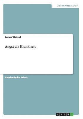 Angst als Krankheit 1