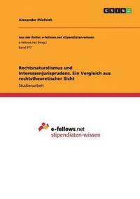 bokomslag Rechtsnaturalismus und Interessenjurisprudenz. Ein Vergleich aus rechtstheoretischer Sicht