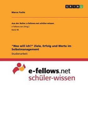Marco Fuchs - "Was will ich?" Ziele, Erfolg und Werte im Selbstmanagement, Häftad