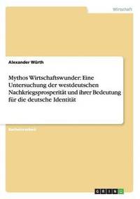 bokomslag Mythos Wirtschaftswunder