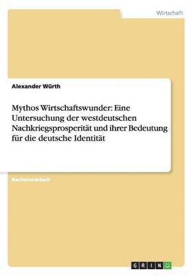 bokomslag Mythos Wirtschaftswunder