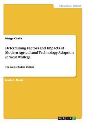 bokomslag Determining Factors and Impacts of Modern Agricultural Technology Adoption in West Wollega