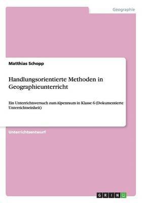 Handlungsorientierte Methoden in Geographieunterricht 1