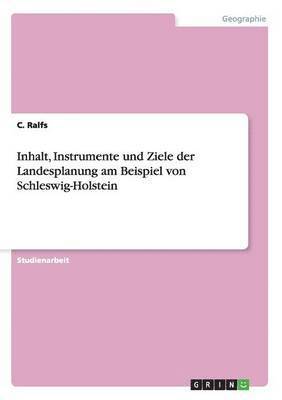 bokomslag Inhalt, Instrumente und Ziele der Landesplanung am Beispiel von Schleswig-Holstein