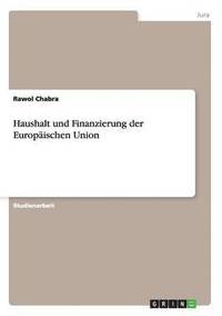 bokomslag Haushalt und Finanzierung der Europischen Union