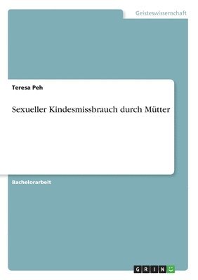 bokomslag Sexueller Kindesmissbrauch durch Mutter