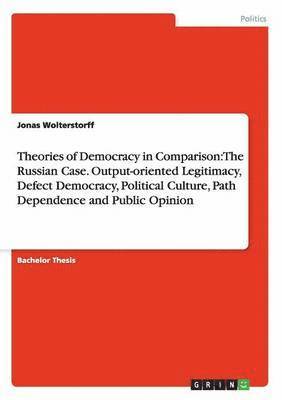 Theories of Democracy in Comparison 1