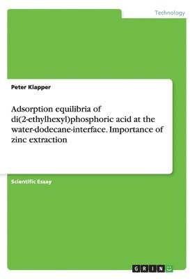 Adsorption equilibria of di(2-ethylhexyl)phosphoric acid at the water-dodecane-interface. Importance of zinc extraction 1