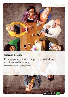 bokomslag Enneagrammbasierte Kompetenzentwicklung und Personalförderung. Ein Leitfaden für Führungskräfte