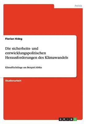 sicherheits- und entwicklungspolitischen Herausforderungen des Klimawandels