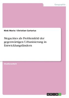 bokomslag Megacities ALS Problemfeld Der Gegenwartigen Urbanisierung in Entwicklungslandern