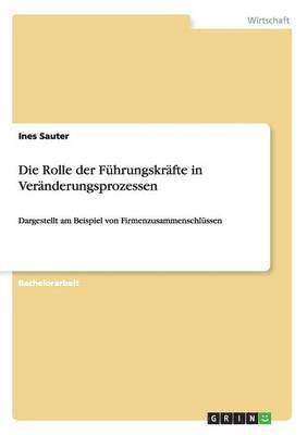 bokomslag Rolle der Führungskräfte in Veränderungsprozessen