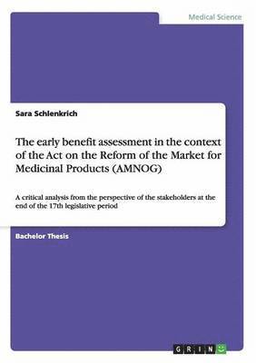 The early benefit assessment in the context of the Act on the Reform of the Market for Medicinal Products (AMNOG) 1