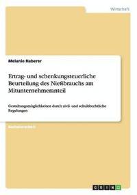 bokomslag Ertrag- und schenkungsteuerliche Beurteilung des Niebrauchs am Mitunternehmeranteil