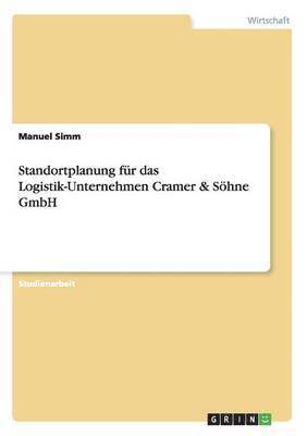 bokomslag Standortplanung fr das Logistik-Unternehmen Cramer & Shne GmbH