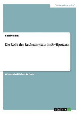 bokomslag Rolle des Rechtsanwalts im Zivilprozess